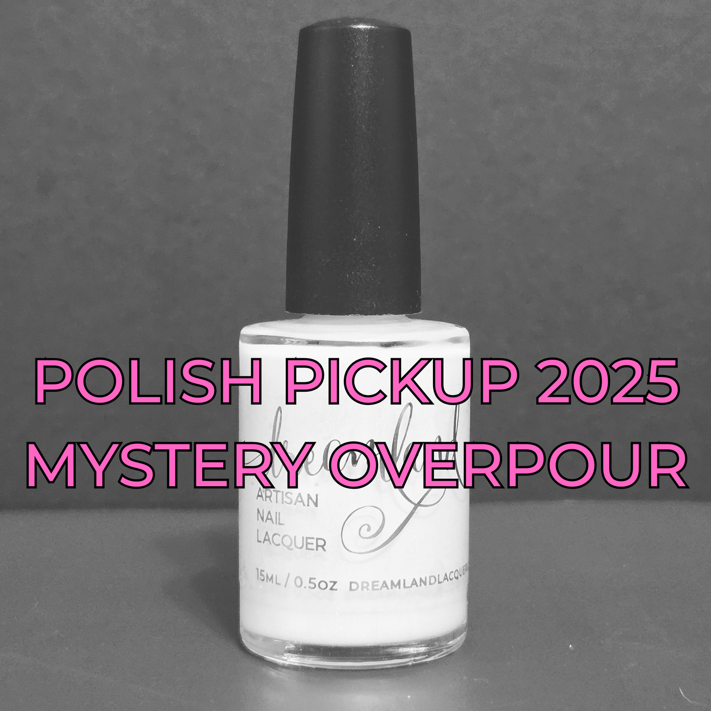Polish Pickup Mystery Overpour