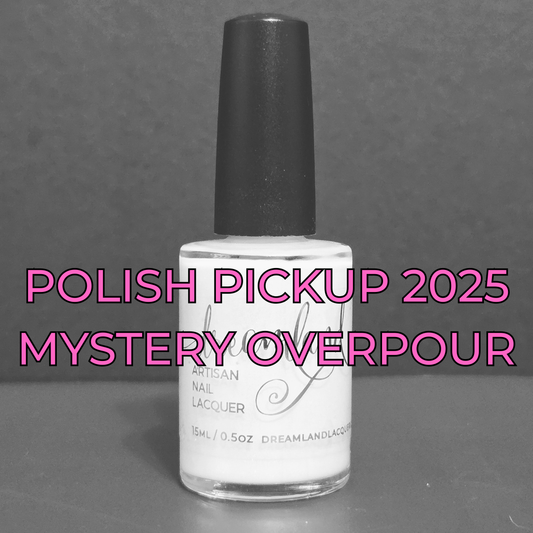 Polish Pickup Mystery Overpour